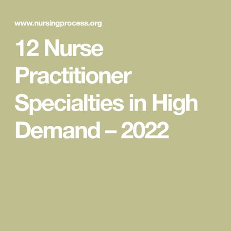 12 Nurse Practitioner Specialties in High Demand – 2022 Urgent Care Nurse, Acute Care Nurse Practitioner, Cardiology Nursing, Psychiatric Nurse Practitioner, Family Nurse Practitioner, Psychiatric Nursing, Pulmonology, Acute Care, Medication Management