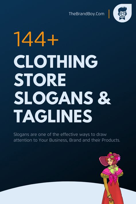 201+ Brilliant Clothing Store Slogans & Taglines | TheBrandboy Clothing Slogan Ideas, Tagline For Clothing Brand, Tag Lines For Clothing Business, Online Clothing Store Names Ideas, Clothing Advertising Ideas, Slogan Clothes, Fashion Store Names, Brand Taglines, Clothing Line Names