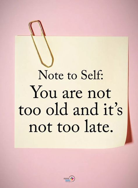 8-14-18 Feeling every one of my 52 years today. Also, hopeful for the future. Positiva Ord, Inspirational Affirmations, Inspirerende Ord, Motiverende Quotes, Affirmations Positives, E Card, Quotable Quotes, Note To Self, Too Late