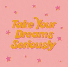 Take Your Dreams Seriously, Picture Collage Wall, Photo Wall Collage, Happy Words, Picture Collage, 로고 디자인, Quote Aesthetic, Pretty Words, Cute Quotes