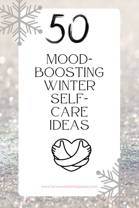 50 Simple Winter Self-Care Ideas To Keep You Well Winter Self Care Challenge, Winter Wellness Tips, Winter Self Care Ideas, January Self Care, January Wellness, Reflective Journal Prompts, Winter Self Care, Diffuse Essential Oils, Winter Health