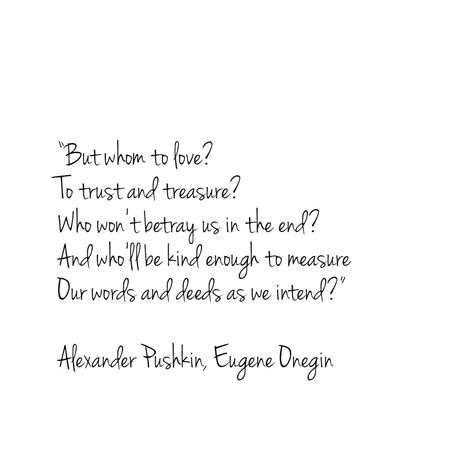 Alexander Pushkin, Eugene Onegin Pushkin Quotes, Russian Literature Quotes, Alexander Pushkin Quotes, Pushkin Poems, Russian Authors, Love Romantic Quotes, Eugene Onegin, Elysian Fields, Alexander Pushkin