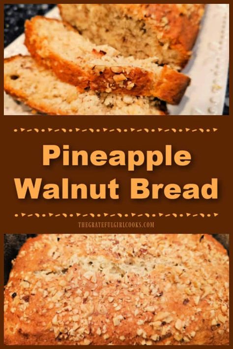 Pineapple Walnut Bread - The Grateful Girl Cooks! Pineapple Nut Bread, Pineapple Walnut Bread, Pineapple Coconut Bread Recipe, Pineapple Quick Bread, Ohana Pineapple Coconut Bread, Walnut Bread, Girl Cooking, Canned Pineapple, Bread Serving