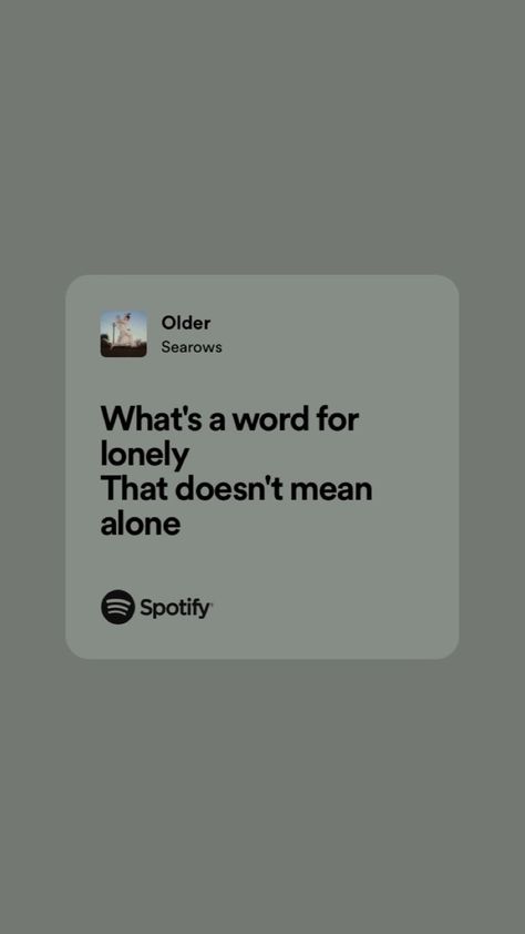 “What's a word for lonely
That doesn't mean alone” Searows Lyrics, Older Lyrics, Random Lyrics, Collage Ideas, Favorite Song, Music Therapy, Kinds Of Music, Pretty Lyrics, A Word