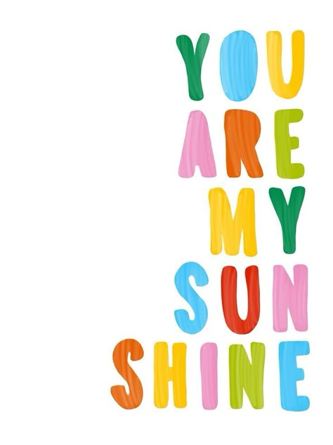 You Are My Sunshine Wallpaper, Sunshine Illustration, Comforting Bible Verses, Quotes Christian, City That Never Sleeps, Kids Art Prints, Happy Words, Kids Room Art, Kids Poster