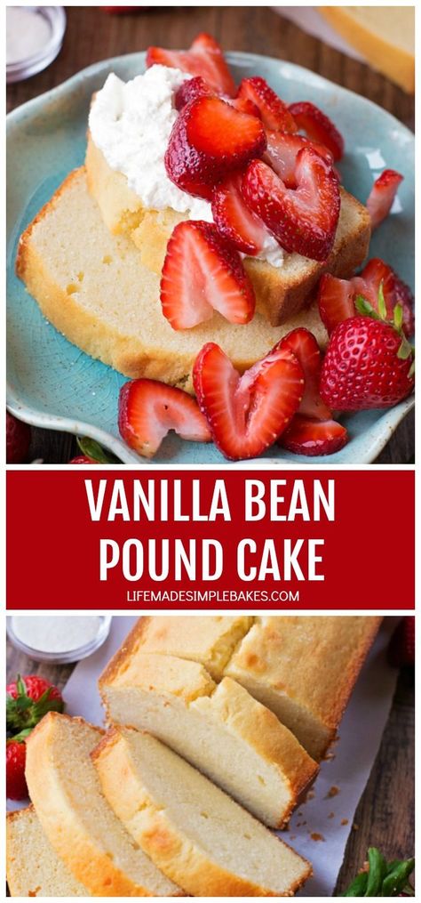 Life Made Simple, Vanilla Bean Cakes, Cake 5, Pound Cake With Strawberries, Dessert Dips, Homemade Whipped Cream, Dessert Bar, Pound Cake Recipes, Classic Desserts