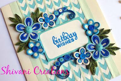 Shivani Creations: Birthday Card Quilled Rose, Quilling Arts, Quilling Birthday Cards, Paper Birthday Cards, Nails Tools, Background Youtube, Birthday Card Online, Quilled Flowers, Paper Flower Patterns