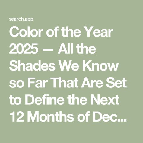 Color of the Year 2025 — All the Shades We Know so Far That Are Set to Define the Next 12 Months of Decorating Behr 2025 Color Of The Year, 2025 Colors Of The Year, 2025 Colour Palette, Benjamin Moore Color Of The Year, Behr Color Of The Year 2024, 2025 Pantone Color Of The Year, Pantone Color Of The Year 2025, Color Of The Year 2024-2025, 2024 Colors Of The Year