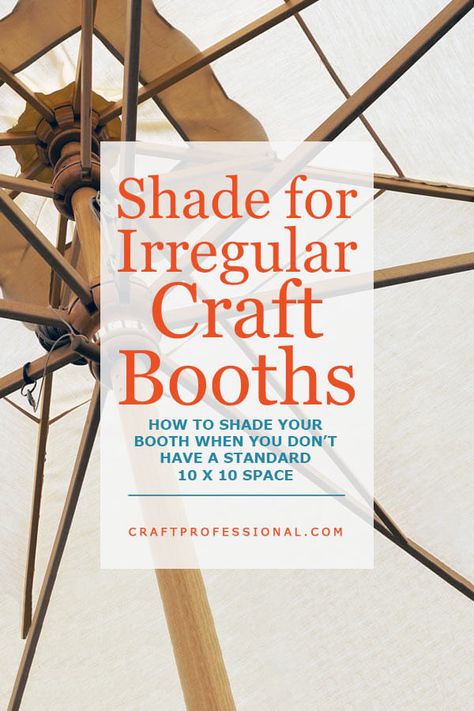 How to shade your craft booth when you don't have  a standard 10 x 10 space. Umbrella Display, Quick Easy Crafts, Outdoor Booth, Booth Layout, Craft Fair Vendor, Artist Marketing, Craft Booths, Market Vendor, Bus Crafts