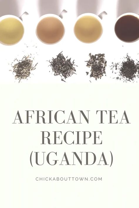 2 Delicious African Tea Recipes: Osang Tea & Spiced East African Milk Tea (Chai) • Chick About Town Chai Milk Tea Recipe, Rooibos Iced Tea, Postpartum Tea, African Tea, Milky Tea, Mango Tea, Fusion Recipes, Milk Tea Recipes, Chai Recipe