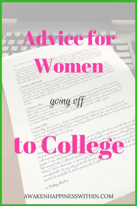 Advice for young women going off to college. College Freshman Survival Kit, College Freshman Advice, Going Off To College, College Ready, Freshman Advice, Moment By Moment, College Letters, Graduation Book, Freshman Tips