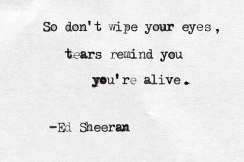 Even My Dad Does Sometimes Ed Sheeran Song Quotes, Lyrics Ed Sheeran, Quotes Music Lyrics, Ed Sheeran Quotes, Rihanna Quotes, Ed Sheeran Lyrics, Quotes Music, Quill Pen, Quotes Lyrics