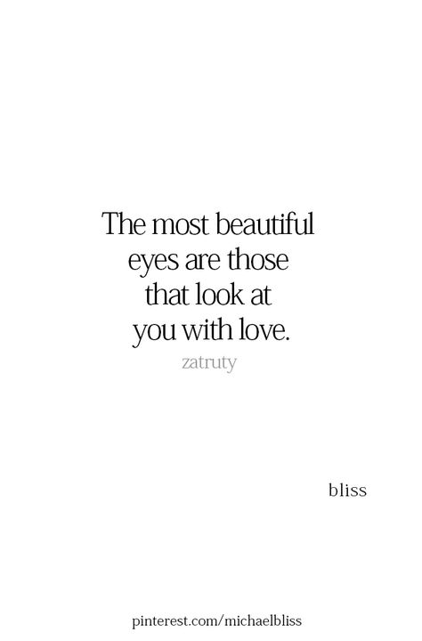 Eye Quotes, Michael Bliss, Bliss Quotes, Inspirational Messages, Poem Quotes, Fulfilling Life, Look At You, Quotes For Him, Pretty Words