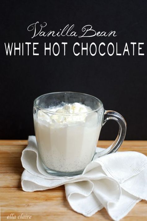 Vanilla Bean White Hot Chocolate by Ella Claire Classroom Recipes, Classic Hot Chocolate, White Hot Chocolate, Warm Drinks, Chocolate Heaven, Heart Food, Hot Chocolate Bars, Winter Drinks, Hot Chocolate Recipes