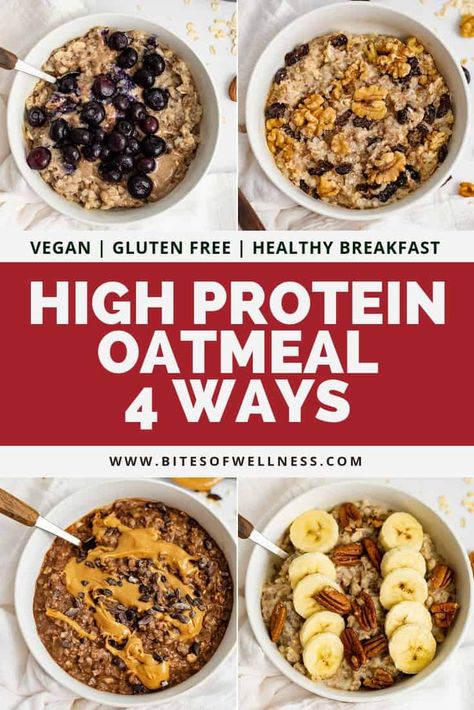 High Protein Oatmeal | 4 Ways Protein Oatmeal Recipes, Low Carb Vegan Breakfast, High Protein Oatmeal, Oatmeal Protein, 20 Grams Of Protein, Healthy Oatmeal Recipes, Breakfast Oatmeal Recipes, Protein Oatmeal, Healthy Protein Snacks