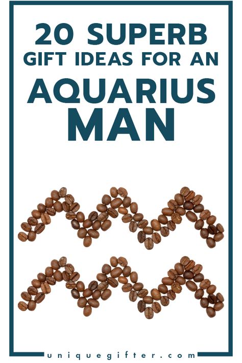 Superb Gift Ideas for an Aquarius Man | Men's Horoscope Gift | Presents for my Boyfriend | Gift Ideas for Men | Gifts for Husband | Birthday | Christmas Presents For My Boyfriend, Gifts For Husband Birthday, Presents For Your Boyfriend, Boyfriend Gift Ideas, Aquarius Man, Aquarius Gifts, Romantic Anniversary Gifts, Superhero Gifts, Aquarius Woman