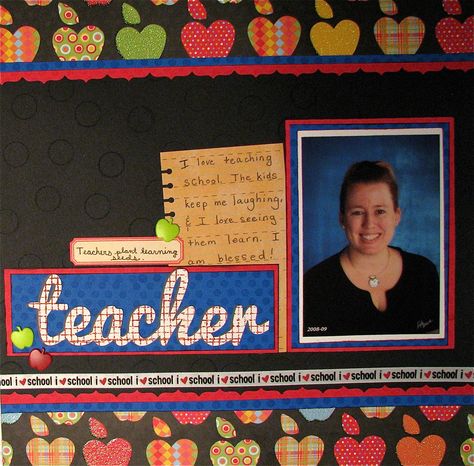 Teacher - Scrapbook.com Scrapbook Ideas For School, Scrapbook Ideas For School Projects, Ideas For School Projects, Teacher Scrapbook, Blistex Lip Balm, Apple Paper, School Layouts, Scrapbook School, Class Picture