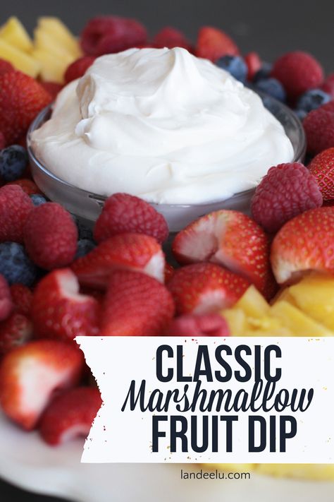 Classic Marshmallow Fruit Dip Recipe | landeelu.com The perfect fruit dip for anything!! Marshmallow Fruit Dip, Fruit Dip Recipe, Fruit Dips Recipes, Marshmallow Dip, Sweet Dips, Taco Dip, Snack Dip, Dessert Dips, Fruit Dip