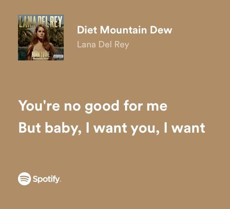 Diet Mountain Dew Lana Del Rey Tattoo, Diet Mt Dew Lana Del Rey, Lana Del Rey Lyrics Diet Mountain Dew, Diet Mtn Dew Lana Del Rey, Diet Mountain Dew Lana Del Rey Aesthetic, Lana Del Rey Iconic Lyrics, Diet Mountain Dew Aesthetic, Diet Mountain Dew Lyrics, Diet Mountain Dew Lana Del Rey