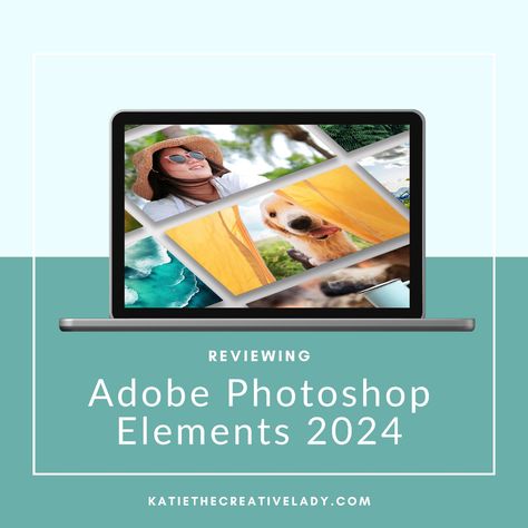 Adobe Photoshop Elements 2024 — Katie the Creative Lady | Create, Capture, Celebrate Adobe Photoshop Elements, Photo Projects, Photo Editing Software, Editing Software, Photoshop Elements, Digital Scrapbook, Inspire Others, Scrapbook Pages, Digital Scrapbooking