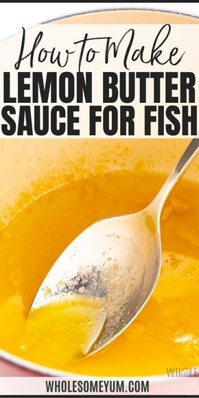 Best Fish Sauce Recipe, Garlic Butter For Fish, Fish Souse Recipe, How To Make Lemon Butter, Fish In Lemon Butter Sauce, How To Make Fish Sauce, Lemon Butter Sauce For Shrimp, Lemon Fish Sauce, Fish Sauce Recipe Homemade