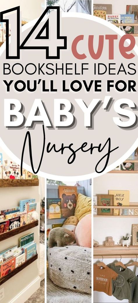 Collage of stylish bookshelf ideas in a baby's nursery. The text over the image reads, "14 cute bookshelf ideas you'll love for baby's nursery Diy Nursery Shelf, Diy Nursery Bookshelves, Nursery Bookshelf Ideas, Cute Bookshelf Ideas, Nursery Ideas Themes, Nursery Book Storage, Nursery Side Table, Unique Nursery Ideas, Girls Bookshelf