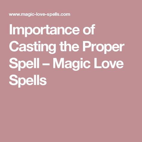 Importance of Casting the Proper Spell – Magic Love Spells Wicca Love Spell, Free Magic Spells, White Magic Love Spells, Free Love Spells, Magic Love Spells, Magic Candles, White Magic Spells, Real Love Spells, Easy Love Spells