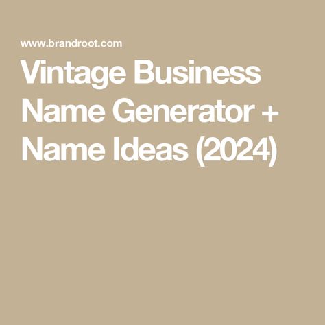 Vintage Business Name Generator + Name Ideas (2024) Roofing Company Names, Cool Brand Names Ideas, Vintage Business Name Ideas, Western Names For Business, Country Business Names, Aesthetic Shop Names, Thrift Store Names Ideas, Boutique Names Ideas Unique, Brand Names Inspiration