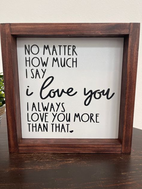 I Always Love You, Home Decor Wood, Ghost Pictures, Handmade Sign, Love Sign, Grey Stain, Wedding Anniversary Gift, Love Signs, Always Love You