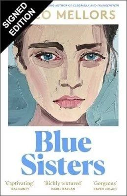 Blue Sisters by Coco Mellors | Waterstones Cleopatra And Frankenstein, Blue Sisters, Miranda July, Living In London, Four Sisters, Contemporary Fiction, Book Of The Month, Lewis Carroll, Colleen Hoover