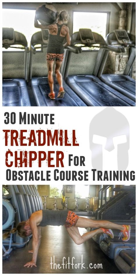 30 Min. Treadmill Chipper for Spartan Obstacle Course Race Training | thefitfork.com Spartan Race Training Workouts, 30 Minute Treadmill, Obstacle Race Training, Tough Mudder Training, Spartan Training, Spartan Workout, Obstacle Course Training, Spartan Race Training, Obstacle Course Races