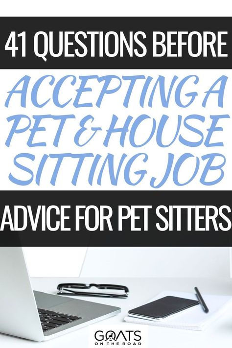 41 Questions Before Accepting a Pet and House Sitting Job House Sitting Jobs, Location Independent Lifestyle, Money Making Websites, Dream Pet, Job Advice, Digital Nomad Lifestyle, Let The Adventure Begin, Best Online Jobs, Essential Questions