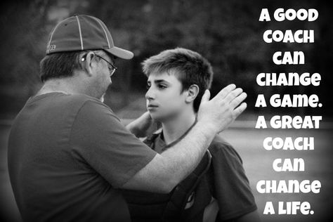 A good coach can change  a game.  A great coach can change a life.  Coaches  Baseball Quotes Great Coaches Quotes, Baseball Photo Ideas, Baseball Quotes, Baseball Coach, Baseball Photos, Coach Quotes, Appreciate Life, Inspiration Images, Dad Quotes