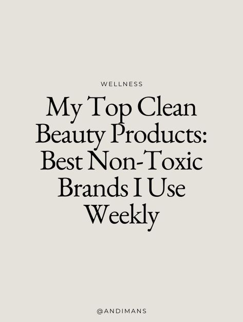 My Top Clean Beauty Products: Best Non-Toxic Brands Clean Deodorant, Lotion Brands, Nontoxic Beauty, Clean Beauty Products, Clean Lifestyle, Organic Lifestyle, Beauty Finds, Vintage Makeup, Shopping Photography