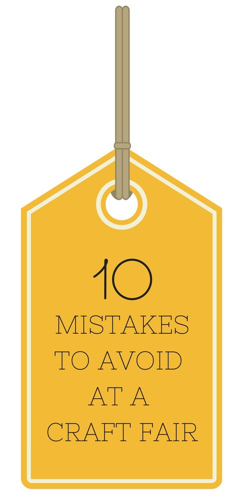 10 Mistakes To Avoid At A Craft Fair - great tips for anyone! Craft Fair Favorites, Craft Fair Packaging Ideas, Fall Craft Fair Ideas To Sell, Chalk Designs, Vendor Ideas, Craft Shoes, Craft Show Booth, Selling Stuff, Craft Fairs Booth