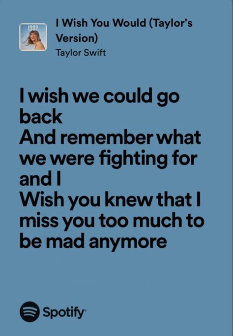 i wish you would - taylor swift Taylor Swift Lyrics 1989, Joe Taylor, Lyric Drawings, 1989 Taylor Swift, Taylor Swift Lyric Quotes, Taylor Swift Song Lyrics, I Wish You Would, Taylor Lyrics, Song Lyric Quotes