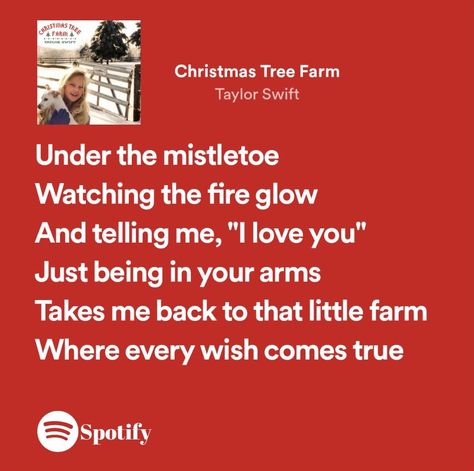 Christmas Tree Farm Lyrics, Lyrics Taylor Swift, Christmas Songs Lyrics, Christmas Lyrics, Taylor Swift Song Lyrics, Christmas Farm, Lyrics Aesthetic, Under The Mistletoe, Wish Come True