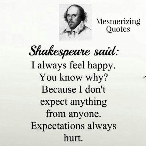 Don't expect anything from anyone! Friends turn their back.on you. So called family members walk away. That's okay. I have my family and friends for ages. People I can count on. Dont Have Expectations Quotes, Expectation Always Hurts, Expectation Quotes, Successful Quotes, Staying Strong, Adorable Quotes, The Hard Way, Deep Thought Quotes, Feeling Happy