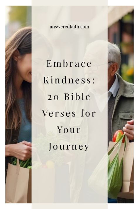 Two people with grocery bags, smiling and walking together, with text overlay: "Embrace Kindness: 20 Bible Verses for Your Journey". Scriptures About Kindness, Kindness Bible Verses, Verses About Kindness, Important Bible Verses, Proverbs 19, Inspiring Bible Verses, Proverbs 11, Love Your Enemies, Powerful Bible Verses