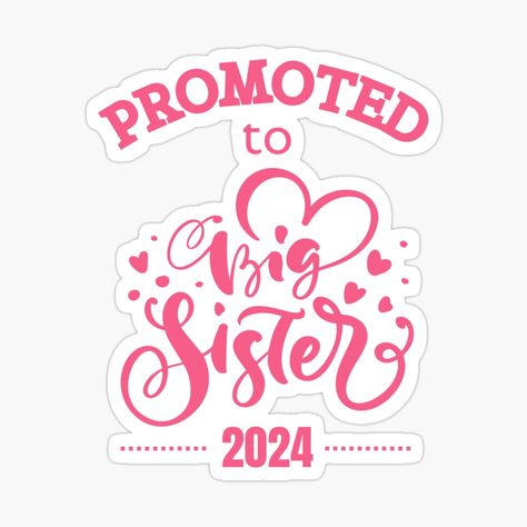 Get my art printed on awesome products. Support me at Redbubble #RBandME: https://www.redbubble.com/i/sticker/Promoted-to-big-sister-2024-cute-writing-and-hearts-by-Lady-Frost/152122358.EJUG5?asc=u Cute Writing, Promoted To Big Sister, Baby Reveal, Heart Stickers, Big Sister, Science Poster, Sticker Design, Stranger Things Fanart, Decorate Laptops