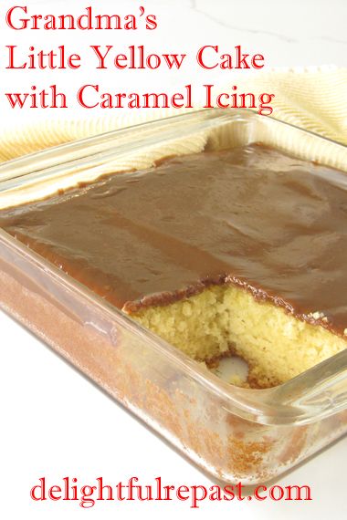 Grandma's Little Yellow Cake with Caramel Icing / www.delightfulrepast.com Yellow Sheet Cake Recipe, Homemade Yellow Cake, Yellow Cake Mix Recipes, Caramel Cake Recipe, Yellow Cake Recipe, Small Batch Baking, Cake With Caramel, Caramel Icing, Dessert For Two