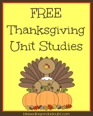 Free Thanksgiving Unit Studies Thanksgiving Unit Study, Homeschool Thanksgiving, Thanksgiving Lesson Plans, Teaching Thanksgiving, Homeschool Holidays, Thanksgiving History, Thanksgiving Lessons, Unit Studies Homeschool, Thanksgiving Kindergarten