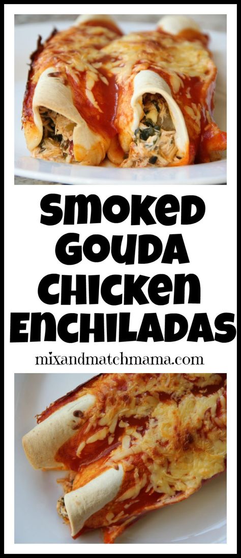 Smoked Gouda Chicken Enchiladas Recipe | Mix and Match Mama Gouda Chicken, Gouda Cheese Recipes, Easy Cheese Enchiladas, Gouda Recipe, Easy Suppers, Chicken Enchiladas Recipe, Smoked Gouda Cheese, Enchiladas Recipe, Smoked Gouda