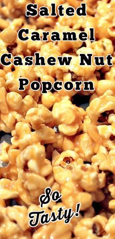 Salted Caramel Cashews, Salted Caramel Nuts, Corn Nuts Recipe, Candy Popcorn Recipe, Caramel Cashew, Caramel Corn Recipe, Popcorn Recipes Easy, Party Nibbles, Caramel Corn Recipes