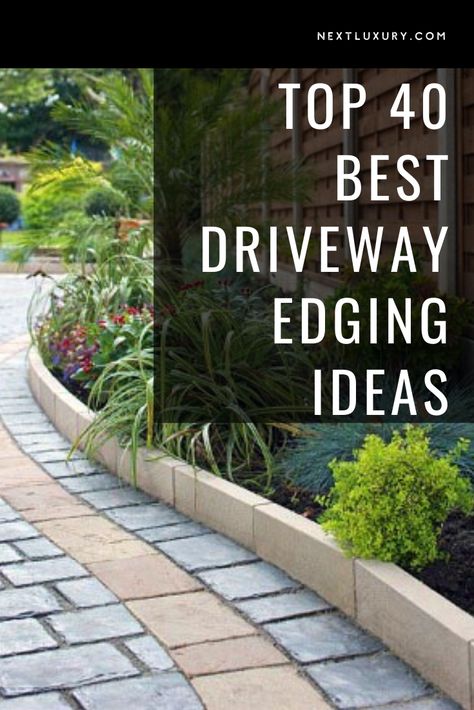 Short or sprawling, circular or straight, the driveway is arguably a home’s first introduction.You needn’t occupy an opulent estate to spruce up your driveway with an eye-catching border, also known as edging. #nextluxury #homedesign #homedecor #homedecorideas Next To Driveway Landscaping, Driveway Borders Ideas, Edge Of Driveway Landscaping, Driveway Curbing Ideas, Driveway Border Ideas Landscape Edging, Driveway Edge Ideas, Driveway Edges And Borders, Driveway Landscaping Edging, Short Driveway Ideas