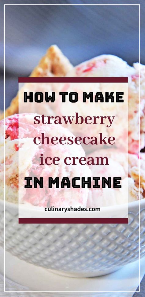 Homemade Cheesecake Ice Cream, Homemade Strawberry Cheesecake Ice Cream, Homemade Strawberry Ice Cream Recipes Machine, Kitchen Aid Ice Cream Maker Sorbet, Strawberry Ice Cream Recipe Machine, Ice Cream Kitchenaid, Cream Cheese Ice Cream Recipe, Strawberry Cheesecake Ice Cream Recipe, Vegetarian Potluck