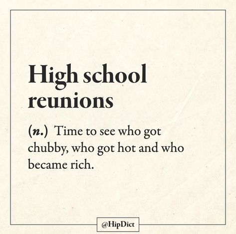 School Reunion Quotes, Reunion Aesthetic, Reunion Quotes, Fabulous Quotes, High School Reunion, School Reunion, Good Vocabulary Words, Good Vocabulary, How To Become Rich