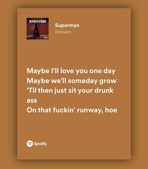 Superman Lyrics Eminem, Superman Lyrics, Eminem Wallpaper Iphone, Eminem Music, Eminem Wallpapers, Relatable Lyrics, Meaningful Lyrics, Motivational Quotes Wallpaper, Wall Papers