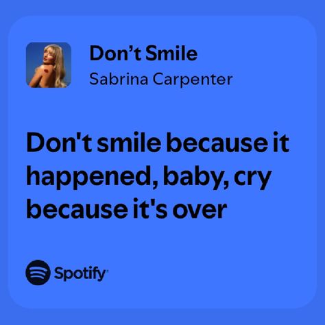 Smile Lyrics, Sabrina Carpenter Songs, Lyric Poster, Caption Quotes, Pretty Lyrics, Music Lyrics, Spotify Song, Sabrina Carpenter, Pretty Quotes