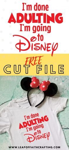 Done Adulting Disney Shirt, Disney Svg Free Files, Free Disney Svg Files, Disney Svgs, Personalized Disney Shirts, Cricut Sayings, Disney Applique, Cute Disney Shirts, Disney Cricut